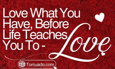 Love What You Have, Before Life Teaches You To Lov - Tymoff